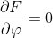 \frac{\partial F}{\partial \varphi }=0